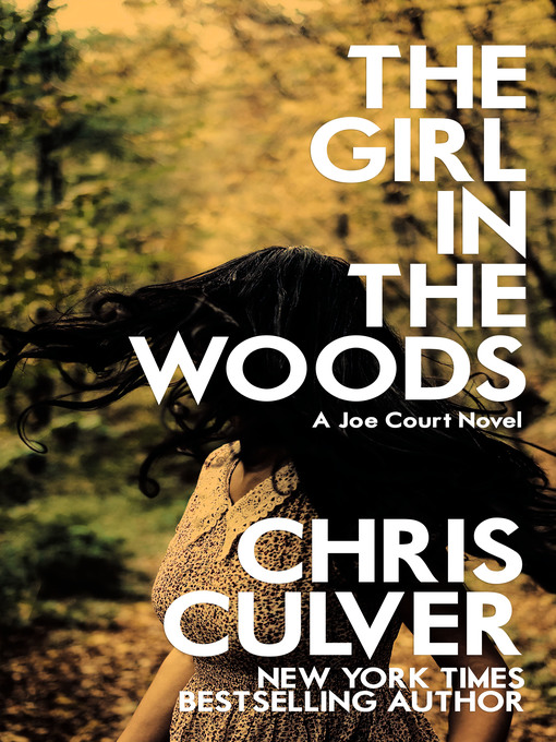Title details for The Girl in the Woods by Chris Culver - Available
